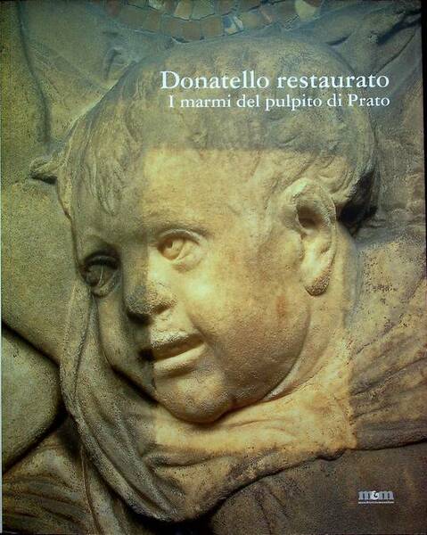 Donatello restaurato: i marmi del pulpito di Prato.