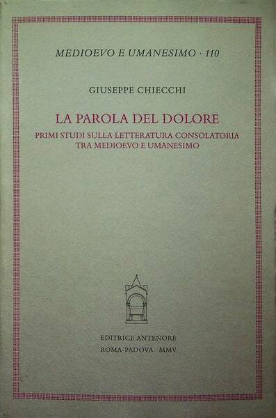 La parola del dolore: primi studi sulla letteratura consolatoria tra …