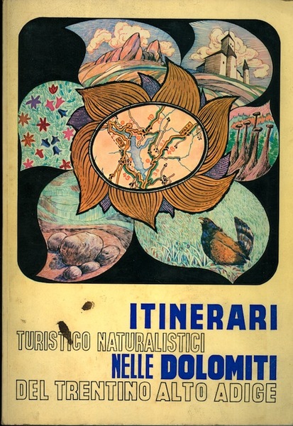 Itinerari turistico-naturalistici nelle Dolomiti del Trentino-Alto Adige.