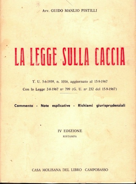 Codice della caccia: la legge sulla caccia.