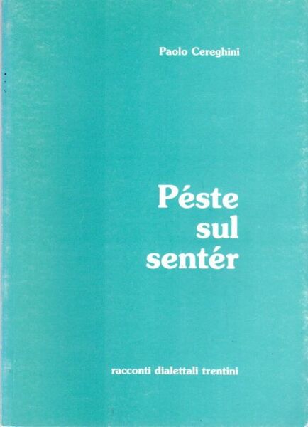 PÃ©ste sul sentÃ©r.