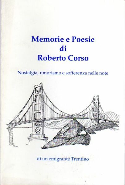 Memorie e poesie di Roberto Corso: nostalgia, umorismo e sofferenza …