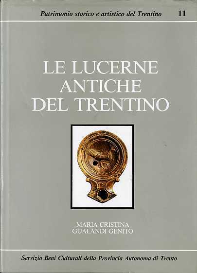 Le lucerne antiche del Trentino.