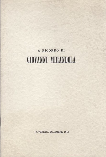 A ricordo di Giovanni Mirandola.