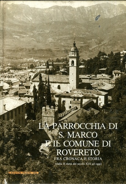 La parrocchia di S. Marco e il comune di Rovereto …