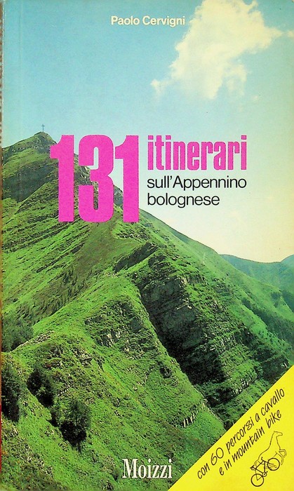 131 itinerari sull'Appennino bolognese.