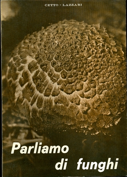 Parliamo di funghi.