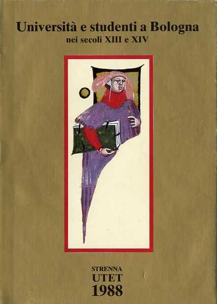 UniversitÃ e studenti a Bologna nei secoli XIII e XIV.