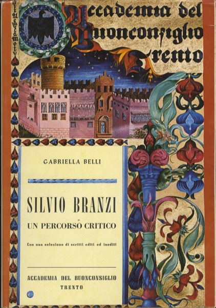 Silvio Branzi: un percorso critico: con una selezione di scritti …
