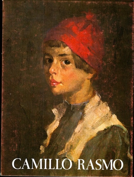 Camillo Rasmo: pittore 1876-1965.