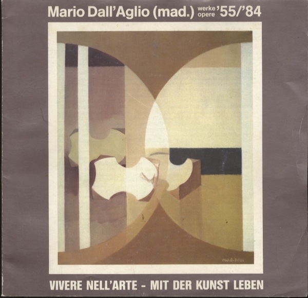 M. Dall'Aglio (mad.): Werke - opere '55/'84: vivere nell'arte = …