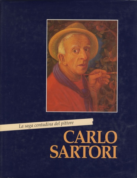 La saga contadina del pittore Carlo Sartori.