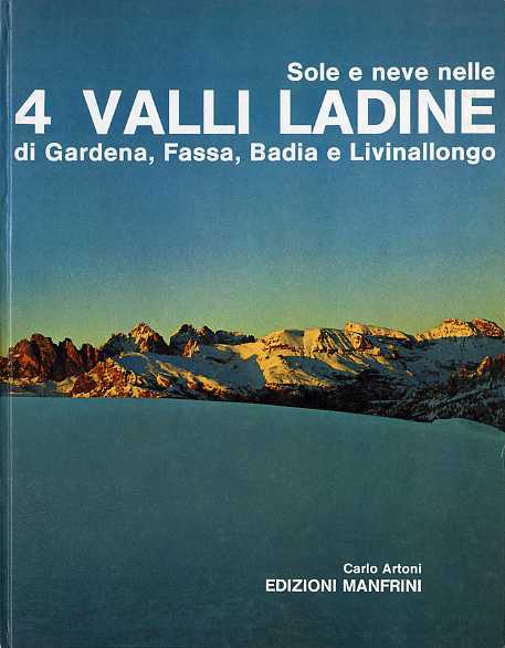 Sole e neve nelle 4 valli ladine di Gardena, Fassa, …