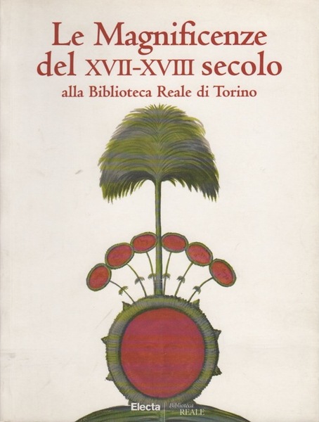 Le magnificenze del XVII-XVIII secolo alla Biblioteca Reale di Torino.