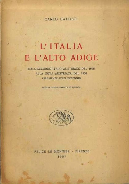 L'Italia e l'Alto Adige: dall'accordo italo-austriaco del 1946 alla nota …