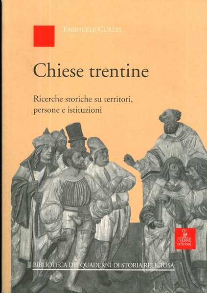 Chiese trentine: ricerche storiche su territori, persone e istituzioni.