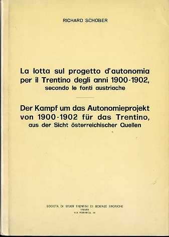 La lotta sul progetto d'autonomia per il Trentino degli anni …