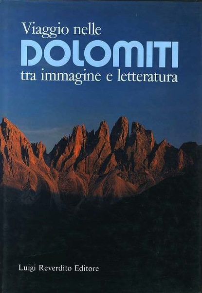 Viaggio nelle Dolomiti: tra immagine e letteratura.