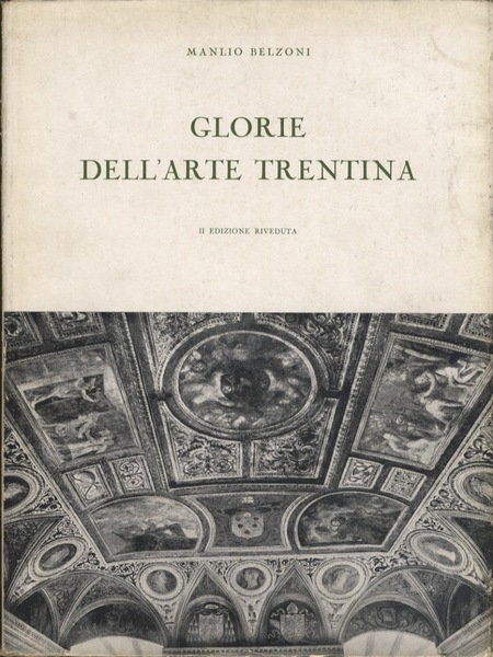 Glorie dell'arte trentina.