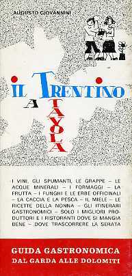 Il Trentino a tavola: guida gastronomica dal Garda alle Dolomiti.