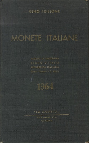 Monete italiane: catalogo illustrato con descrizioni, gradi di raritÃ e …