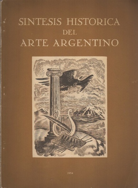 Sintesis historica del arte argentino.