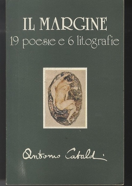 Il Margine: 19 poesie e 6 litografie.