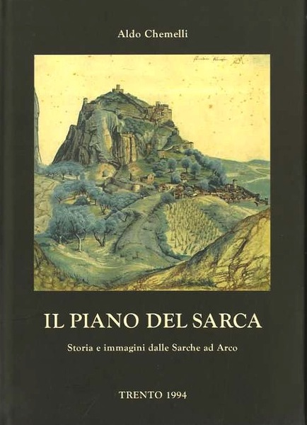 Il Piano del Sarca: storia e immagini dalle Sarche ad …