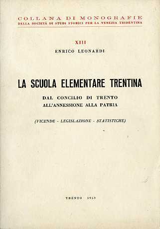 La scuola elementare trentina: dal Concilio di Trento all'annessione alla …
