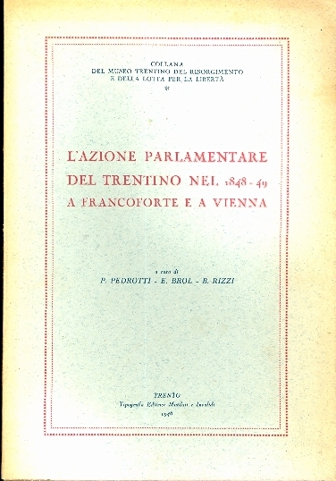 L'azione parlamentare del Trentino nel 1848-49 a Francoforte e a …