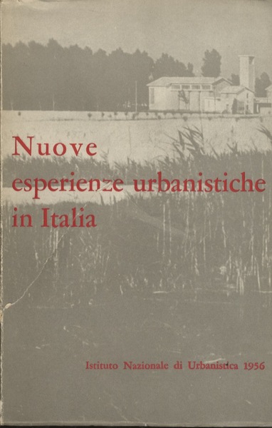 Nuove esperienze urbanistiche in Italia.