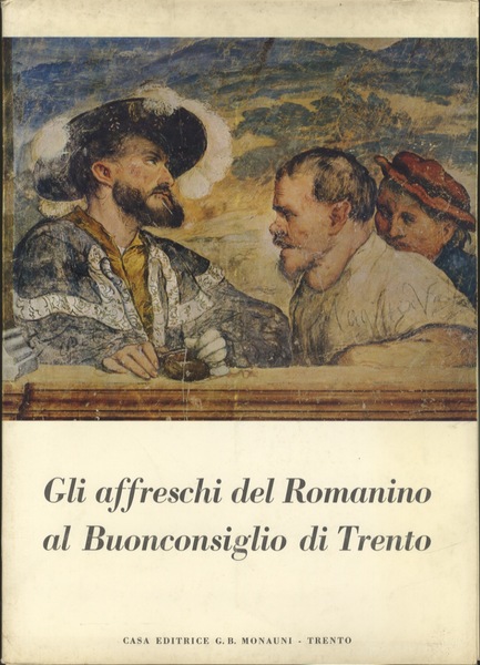 Gli affreschi del Romanino al Buonconsiglio di Trento.