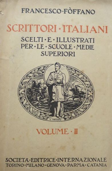 Scrittori italiani: scelti e illustrati per le scuole medie superiori: …