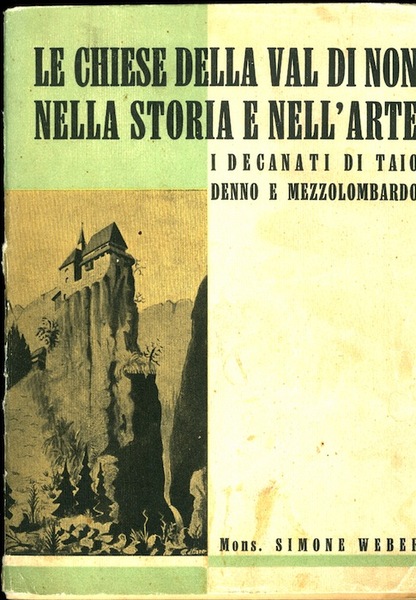 Le chiese della Valle di Non nella storia e nell'arte: …