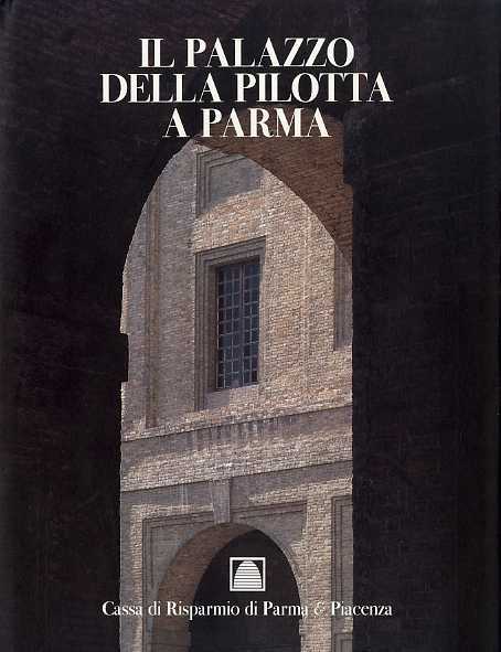 Il Palazzo della Pilotta a Parma: dai servizi della corte …