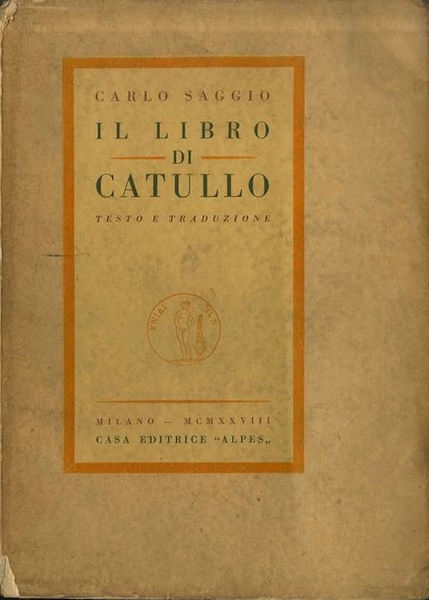 Il libro di Catullo: testo e traduzione.
