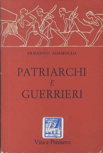 Patriarchi e guerrieri: "In exitu Israel de Aegypto".