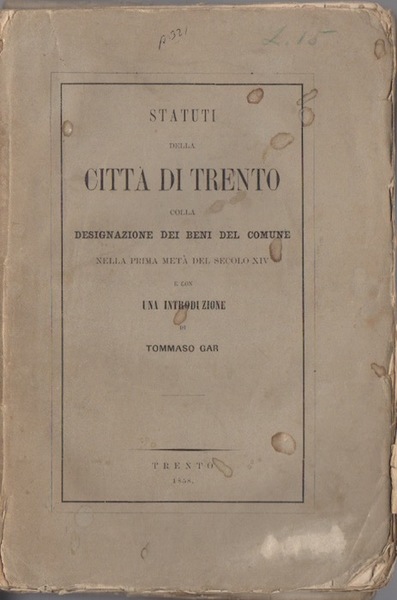 Statuti della cittÃ di Trento: colla designazione dei beni del …