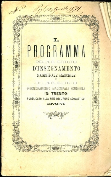 I. Programma dell'I.R. Istituto d'insegnamento magistrale maschile e dell'I.R. Istituto …