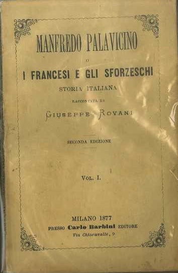 Manfredo Palavicino o i francesi e gli sforzeschi: storia italiana.