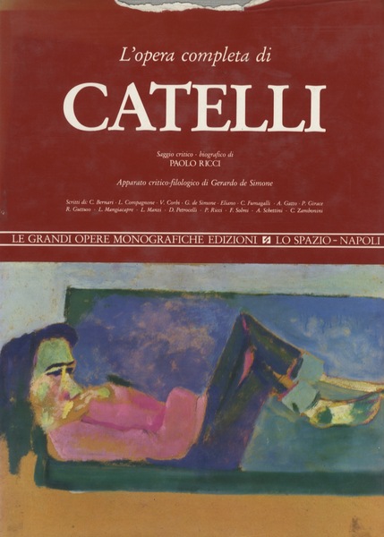 L'opera completa di Catelli: saggio critico-biografico.