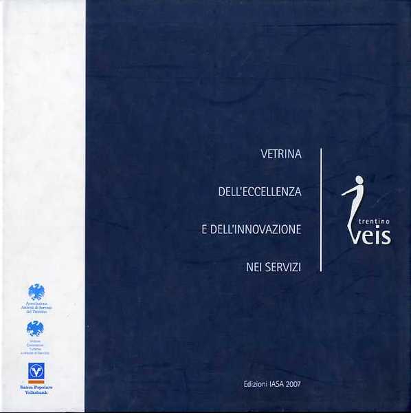 Trentino VEIS: vetrina dell'eccellenza e dell'innovazione nei servizi.
