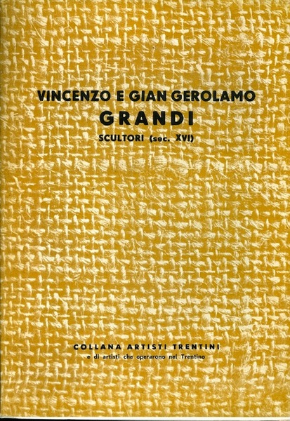 Vincenzo e Gian Gerolamo Grandi: scultori.