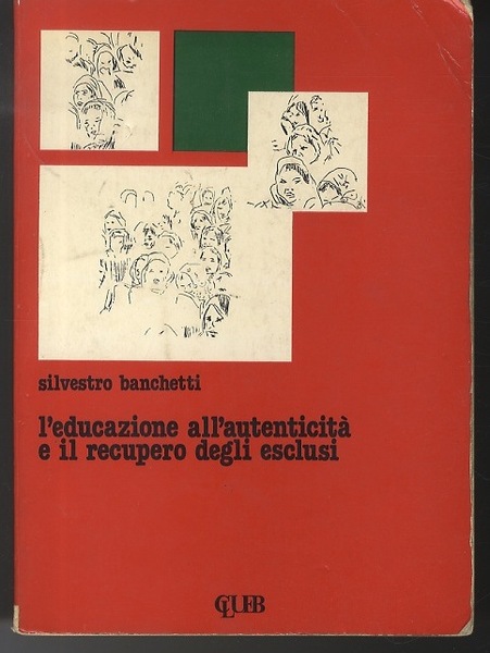 L'educazione all'autenticitÃ e il recupero degli esclusi.