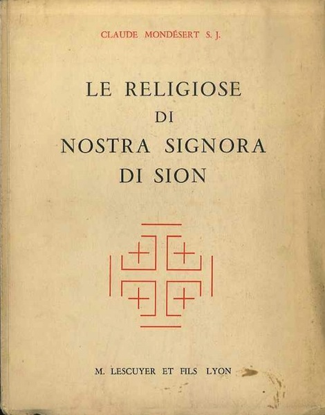 Le religiose di nostra signora di Sion.