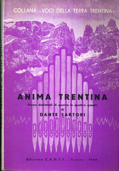 Anima trentina: scena dialettale di guerra.