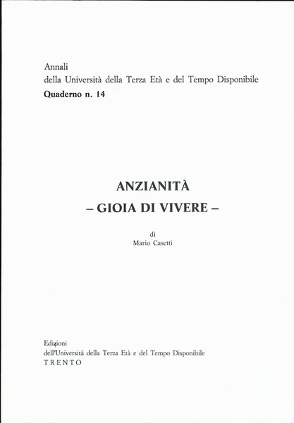 AnzianitÃ , gioia di vivere.