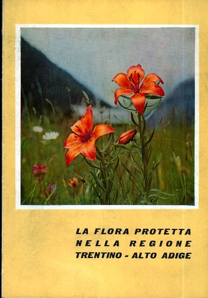 La flora protetta nella regione Trentino - Alto Adige.