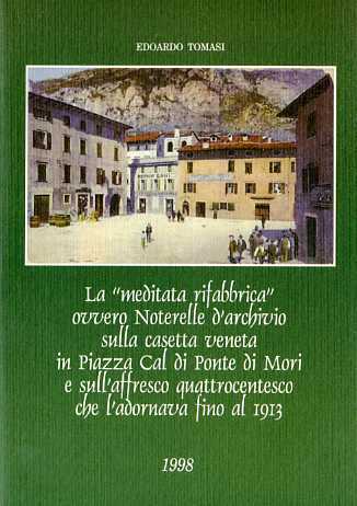 La "meditata rifabbrica", ovvero, Noterelle d'archivio sulla casetta veneta in …