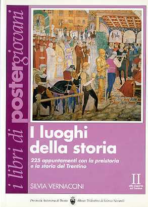 I luoghi della storia: 225 appuntamenti con la preistoria e …